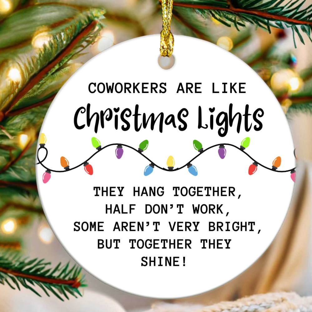 Coworkers are Like Christmas Lights Circle Ornament