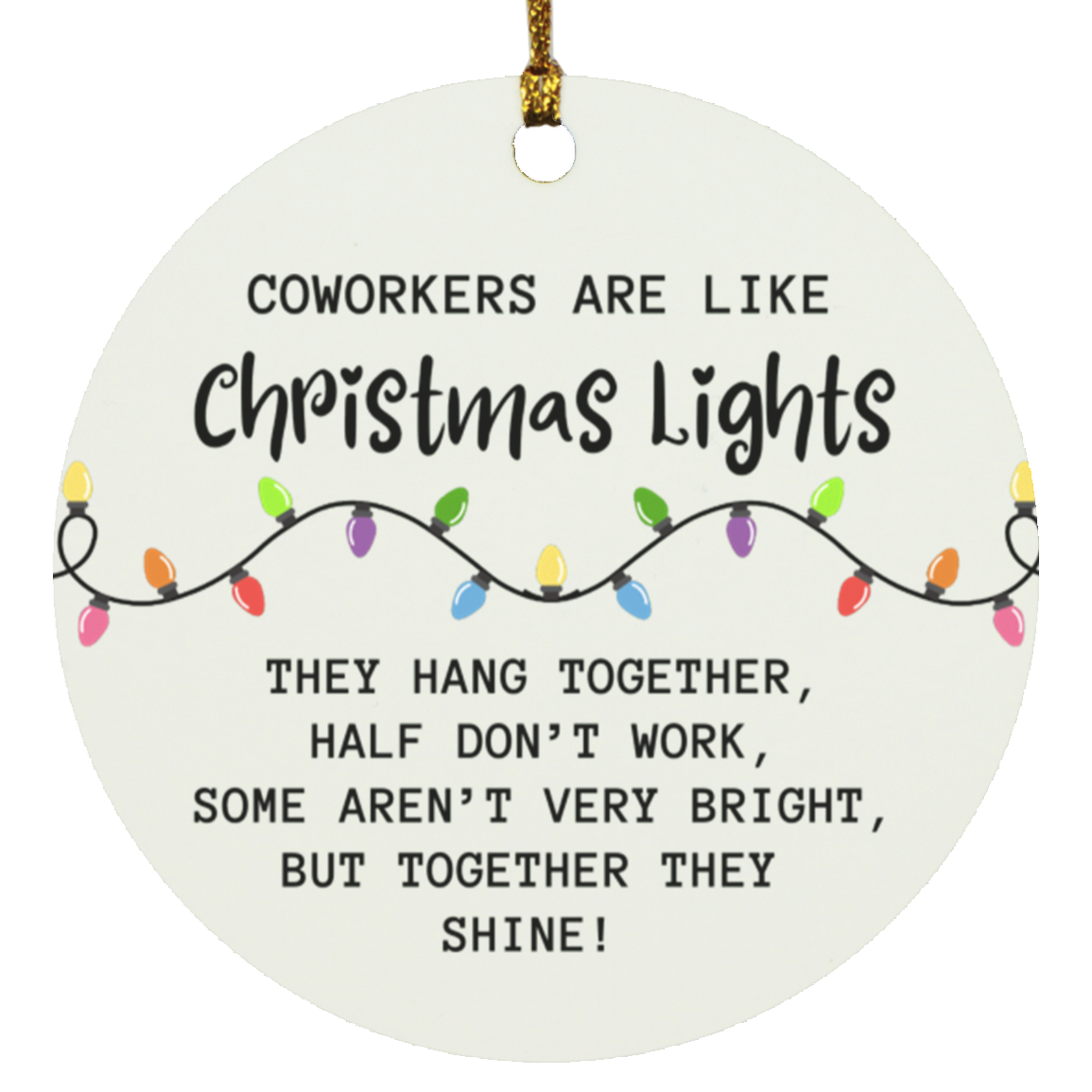 Coworkers are Like Christmas Lights Circle Ornament