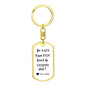 Be Safe Have Fun / Love Mom & Dad / Keychain