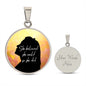 She believed she could / Circle Pendant Necklace