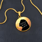 She believed she could / Circle Pendant Necklace