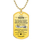 To My Son / Carry You in my Heart / Love, Mom / Military Dog Tag Necklace