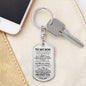 To My Son / Just Go Forth / Love, Dad / Dog Tag Keychain