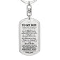 To My Son / Just Go Forth / Love, Dad / Dog Tag Keychain
