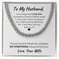 To My Husband / Love your Wife / Cuban Link Chain