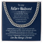 To My Future Husband / Cuban Link Chain