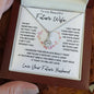To My Future Wife / I want to be your last everything / Love, Your Future Husband / Alluring Beauty Necklace