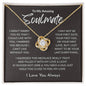 To My Amazing Soulmate / I Want to be Your Last Everything / Love Knot Necklace / Personalized Message Card