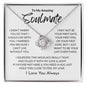 To My Soulmate / I Want to be Your Last / Love Knot Necklace / Personalized Message Card