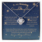 To My Stunning Granddaughter / Love Knot Necklace