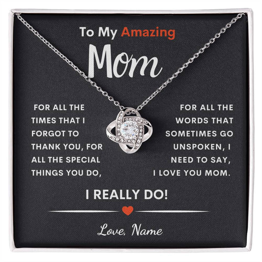 To My Amazing Mom / I Love You / Love Knot Necklace / Personalized Message Card