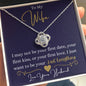 To My Wife / Love Your Husband / Love Knot Necklace