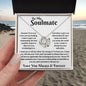 To My Soulmate / You Deserve a Relationship as Beautiful as You Are / Love knot Necklace