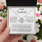 To My Soulmate / One Thing In Life / Love Knot Necklace