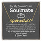 To My Smokin' Hot Soulmate / Answered Prayers / Heart Name Necklace / Personalized Message Card