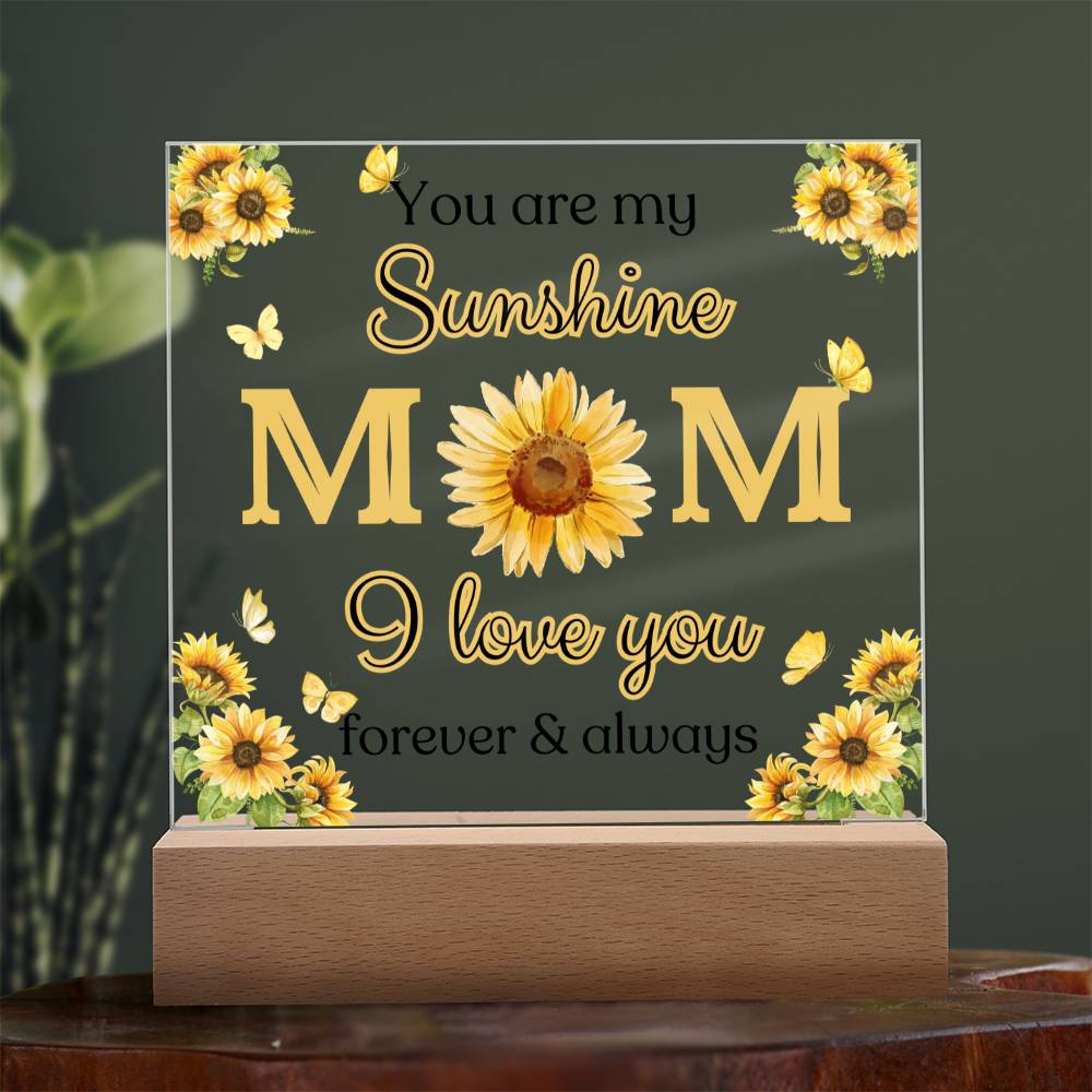 You are my Sunshine Mom / Square Acrylic Plaque with LED light