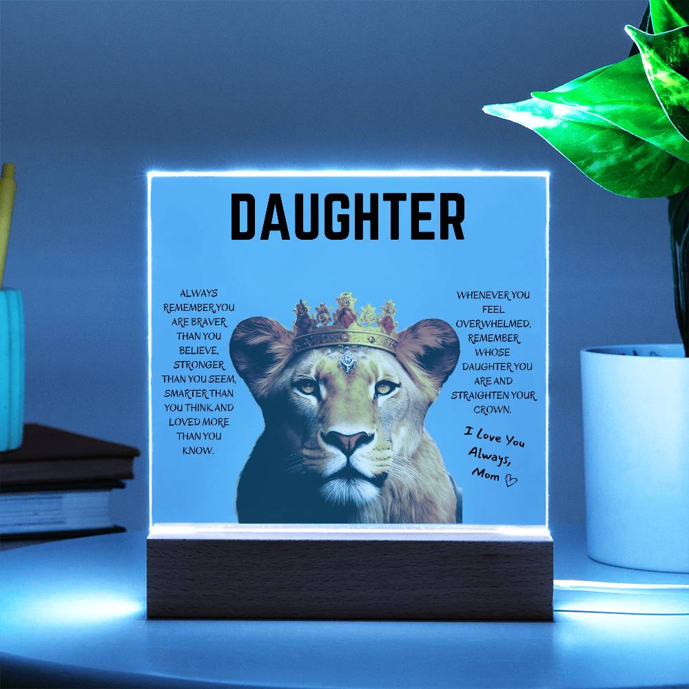 Daughter / Straighten your Crown/ Gift from Mom / Square Acrylic Plaque with LED light