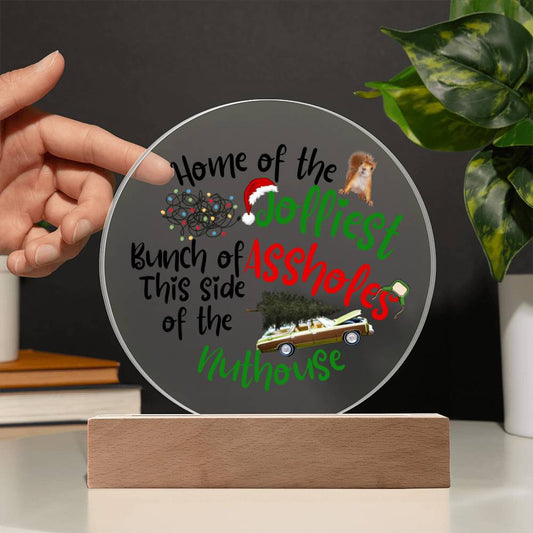 Home of the Jolliest Bunch / Circle Acrylic Plaque with LED light