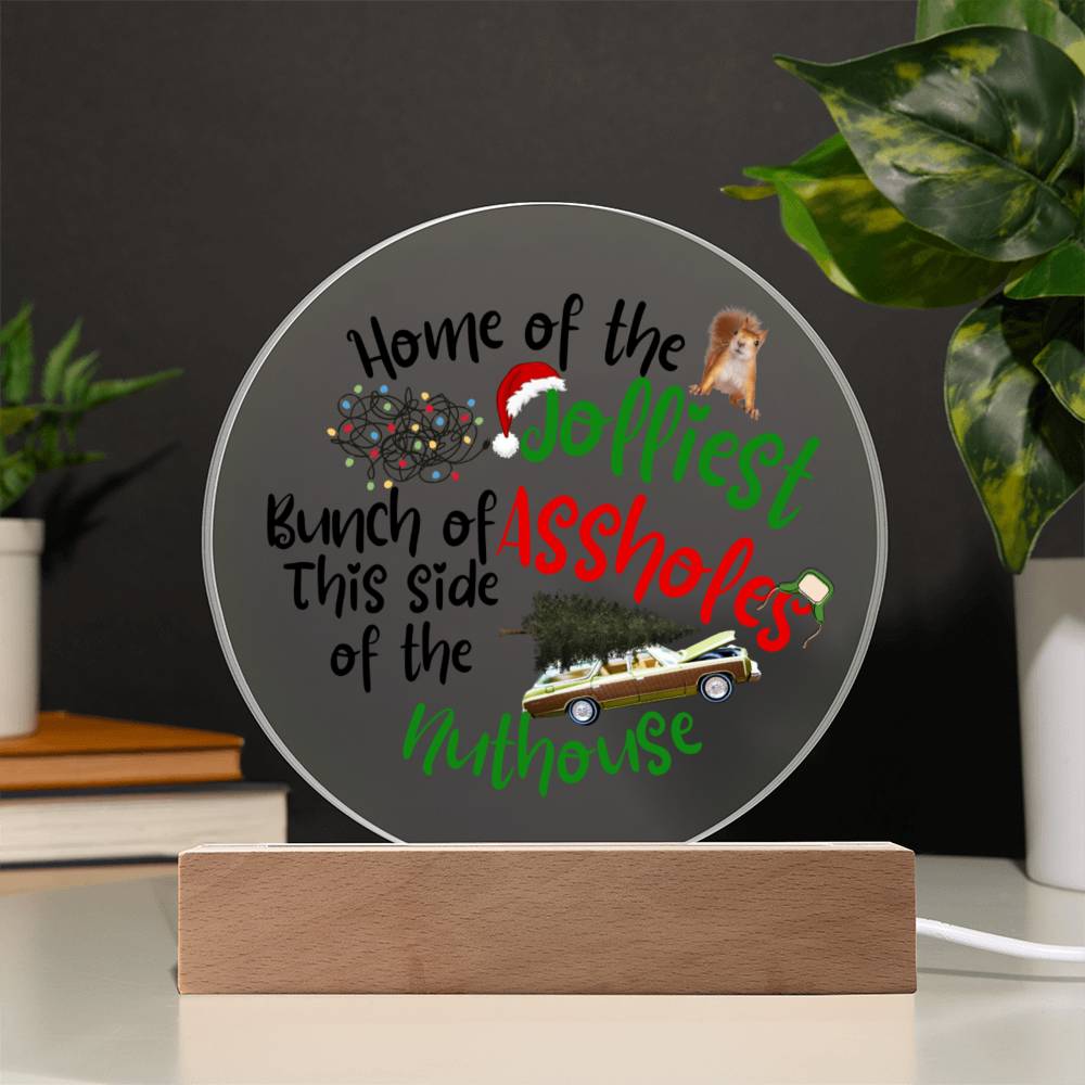 Home of the Jolliest Bunch / Circle Acrylic Plaque with LED light