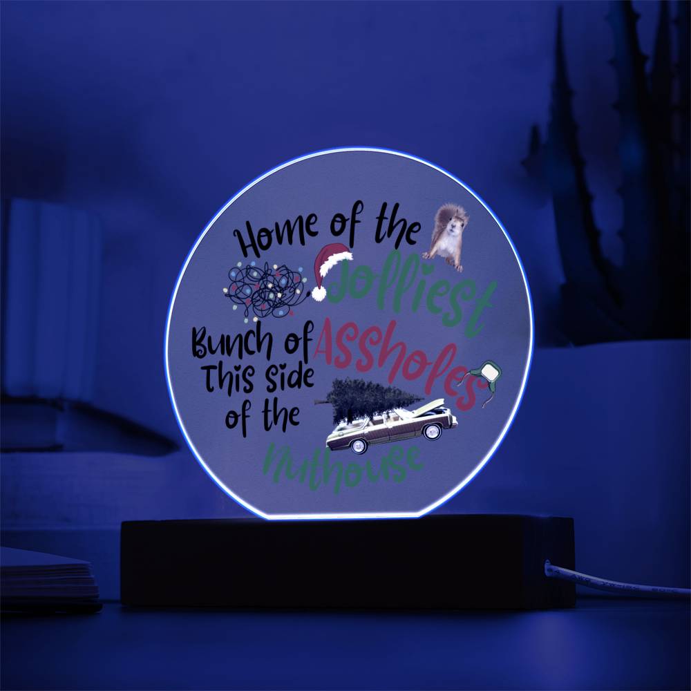Home of the Jolliest Bunch / Circle Acrylic Plaque with LED light