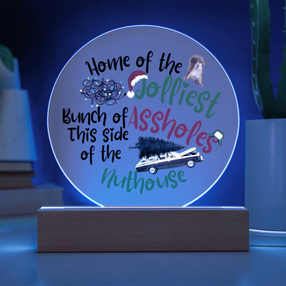 Home of the Jolliest Bunch / Circle Acrylic Plaque with LED light