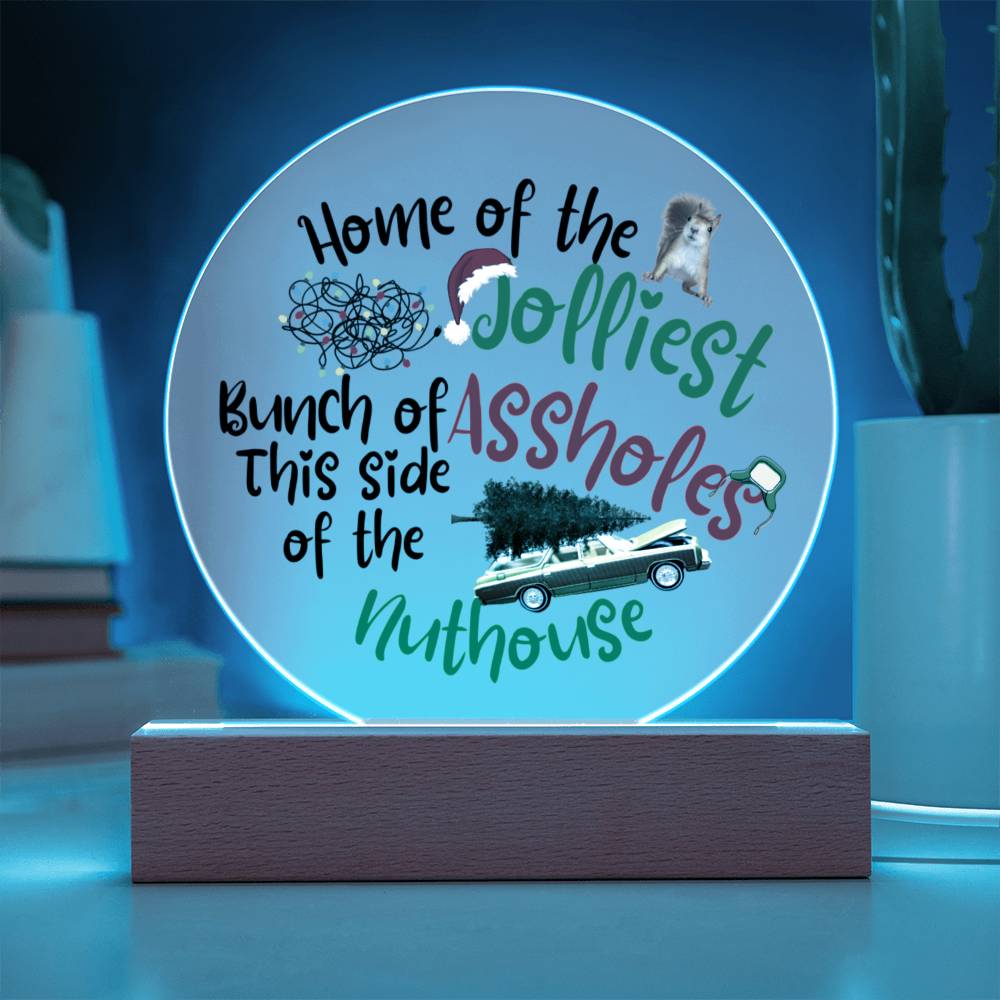 Home of the Jolliest Bunch / Circle Acrylic Plaque with LED light