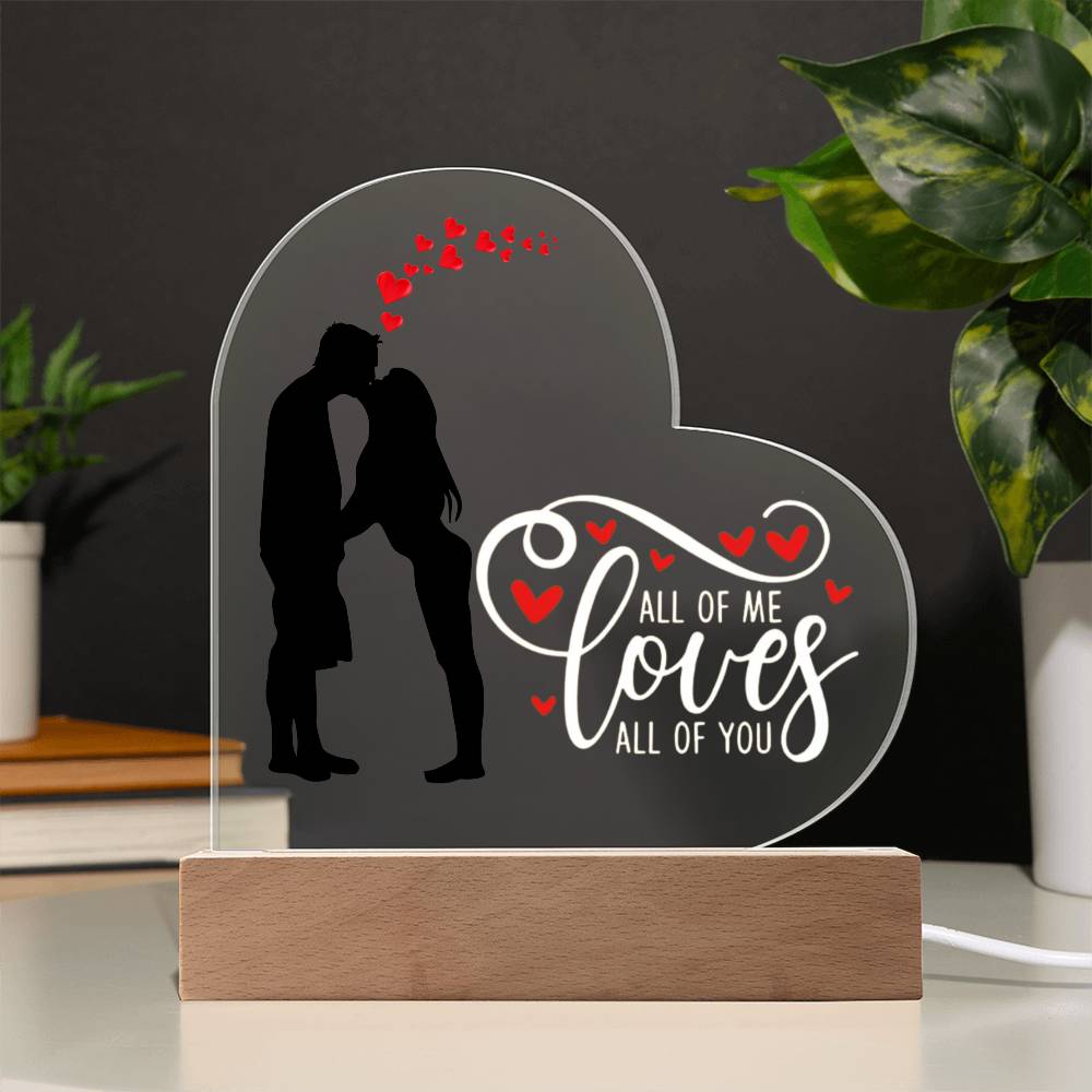 All of me Loves All of you / Acrylic Heart Plaque with LED light