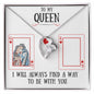 To My Queen / Forever Love Necklace