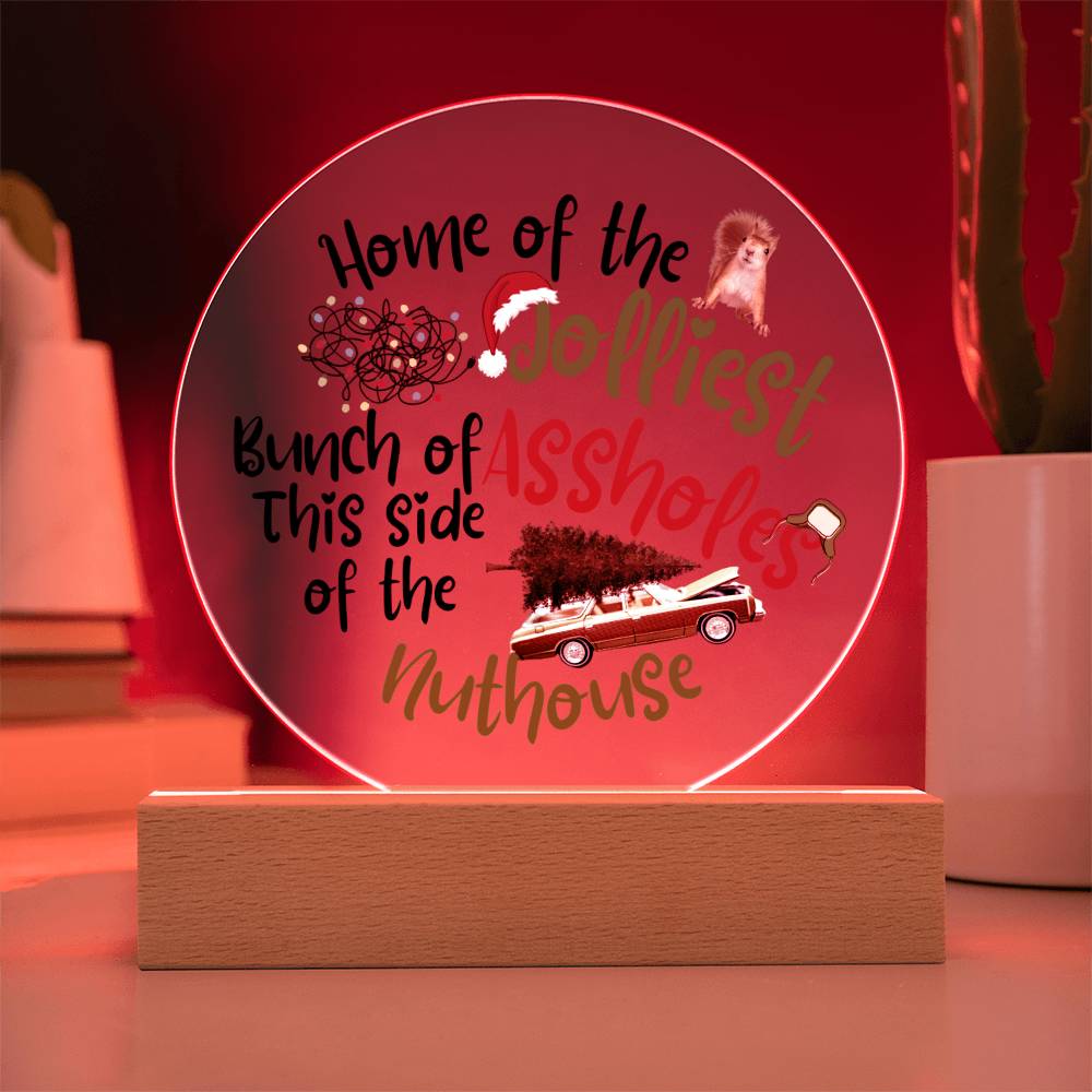 Home of the Jolliest Bunch / Circle Acrylic Plaque with LED light