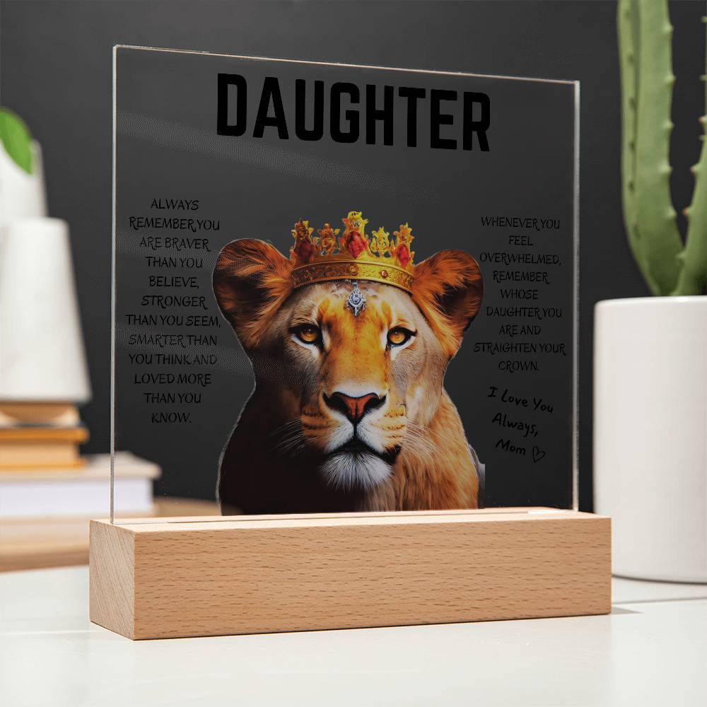 Daughter / Straighten your Crown/ Gift from Mom / Square Acrylic Plaque with LED light