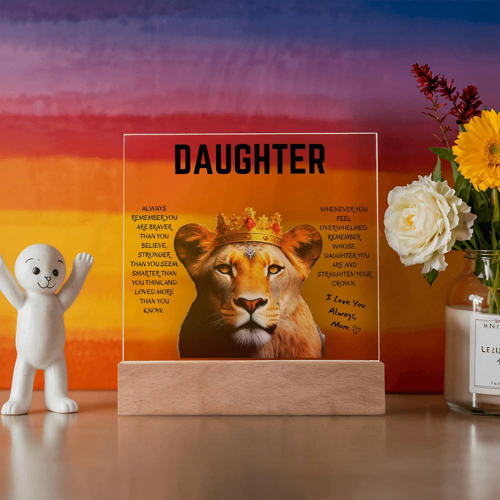 Daughter / Straighten your Crown/ Gift from Mom / Square Acrylic Plaque with LED light