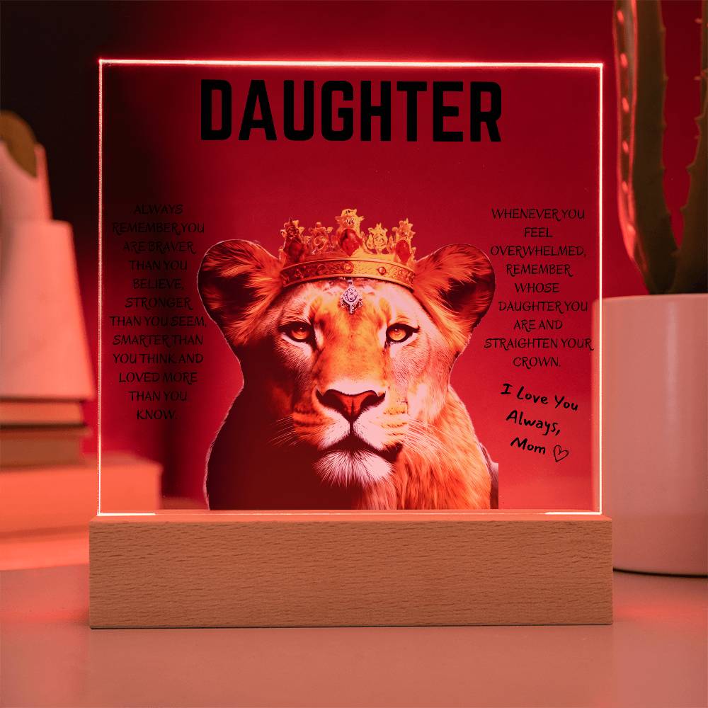 Daughter / Straighten your Crown/ Gift from Mom / Square Acrylic Plaque with LED light