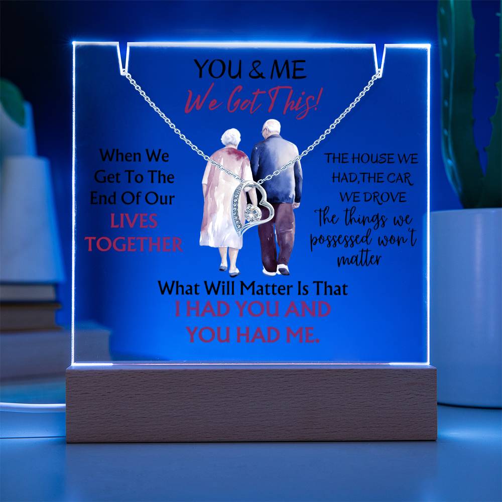 You & Me- We Got This / Keepsake Acrylic Bundle with Forever Love Necklace