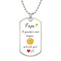Papa / we'd pick you / Dog Tag Necklace