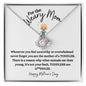 Mother's Day / Weary Mom / Love Knot Necklace