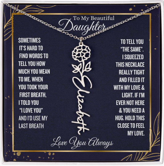 To My Beautiful Daughter / Gift from Mom / Gift from Dad / Flower Name Necklace