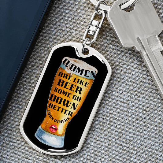 Women are like Beer / Dog Tag Keychain