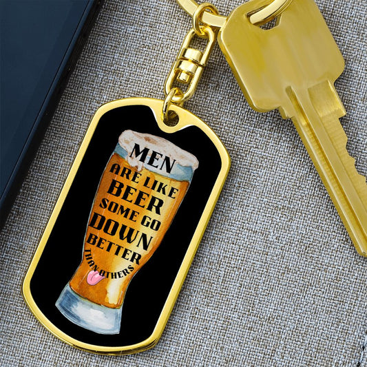 Men are like Beer / Dog Tag Keychain