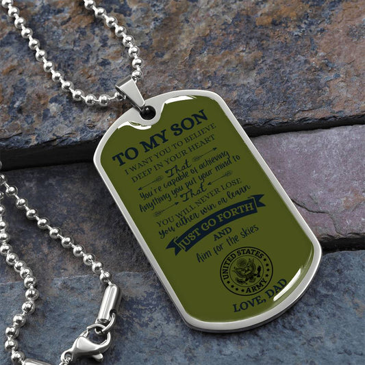 To My Son / Army- Just Go Forth / Love, Dad / Military Dog Tag Necklace