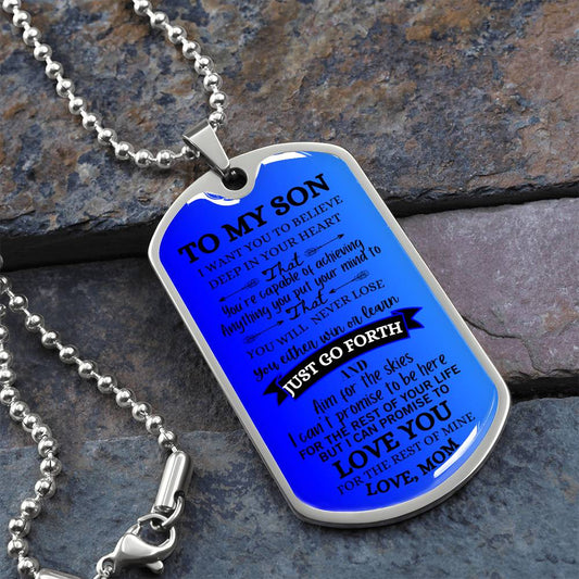 To My Son / Just Go Forth / Love. Mom / Military Dog Tag Necklace