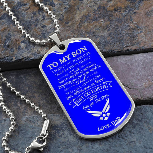 To My Son / Air Force- Aim for the Skies / Love, Dad / Military Dog Tag Necklace