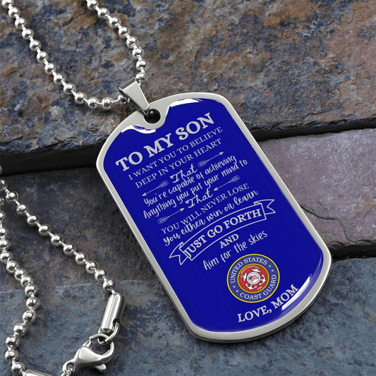 To My Son / Coast Guard - Just Go Forth / Love, Mom / Military Dog Tag Necklace