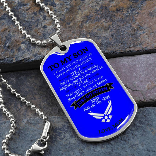 To My Son / Airforce - Aim for the Skies / Love, Mom / Military Dog Tag Necklace