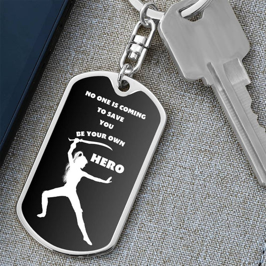 Be Your Own Hero / Gift for Her / Dog Tag Keychain