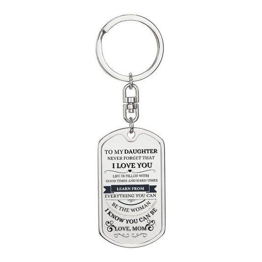 To My Daughter / I Love You / Love, Mom / Dog Tag Keychain