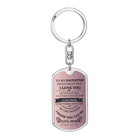 To My Daughter / I Love You / Love, Mom / Dog Tag Keychain