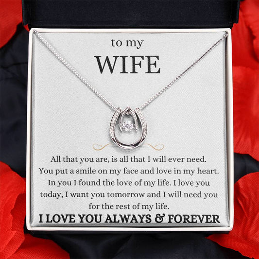 To My Wife / You are All I Will Ever Need / Lucky In Love Necklace