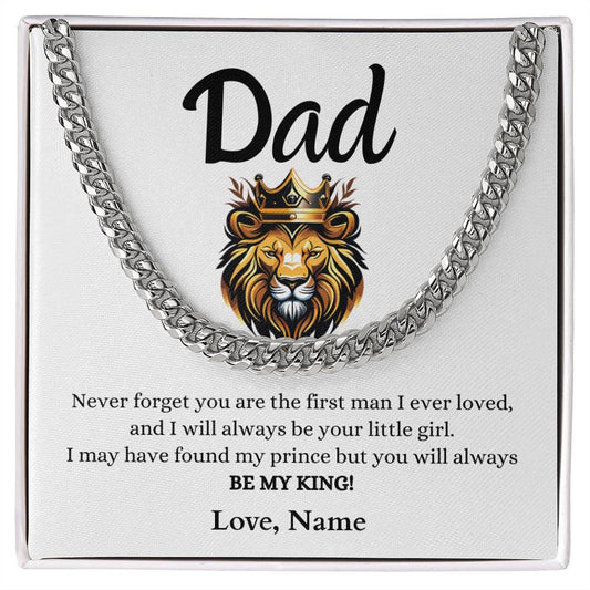 Dad / Always Be My King / Gift from Daughter / Cuban Link Chain/ Personalized Message Card