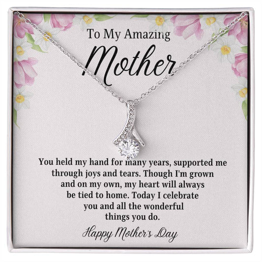 To My Amazing Mother / Happy Mother's Day / Alluring Beauty Necklace