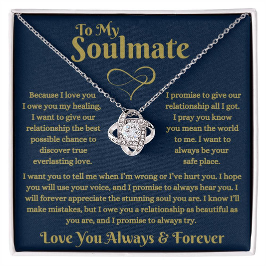 To My Soulmate / You Deserve a Relationship as Beautiful as You Are / Love Knot Necklace